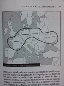 Zbigniew Brzezinski, Le Grand échiquier (1997), "2010 : La colonne vertébrale de la sécurité européenne" (p.119)